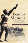 Image for Kentiba Mender the God of Thunder and Lightning : How Kentiba Mender Liberated Africa from the Clutches of the British Empire and Defeated the Colonialists, During the Scramble for Africa