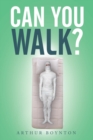 Image for Can You Walk?