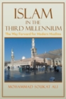 Image for Islam in the third millennium: the way forward for modern Muslims