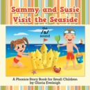 Image for Sammy and Susie Visit the Seaside: A Phonics Story Book for Small Children