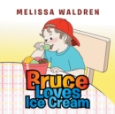 Image for Bruce Loves Ice Cream