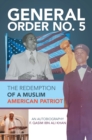 Image for General Order No. 5: The Redemption of a Muslim American Patriot