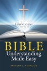 Image for Bible Understanding Made Easy Volume Iv: Luke&#39;s Gospel