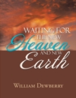 Image for Waiting for the New Heaven and New Earth