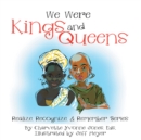 Image for We Were Kings and Queens.