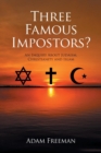 Image for Three Famous Impostors? : An Inquiry About Judaism, Christianity and Islam