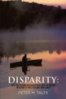 Image for Disparity: an Autobiography of a Man with a Hungry Heart