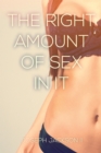 Image for Right Amount of Sex in It