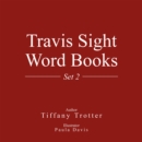 Image for Travis Sight Word Books: Set 2