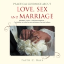 Image for Practical Guidance About Love, Sex and Marriage