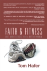 Image for Faith &amp; Fitness: Diet and Exercise for a Better World