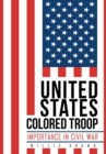 Image for United States Colored Troop : Importance in Civil War