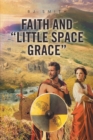 Image for Faith and &amp;quot;Little Space Grace&amp;quote