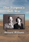 Image for One Surgeon&#39;s Soft War