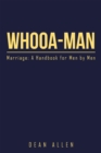 Image for Whooa-Man: Marriage: a Handbook for Men by Men