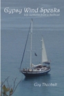 Image for Gypsy Wind Speaks: Life Lessons from a Sailboat