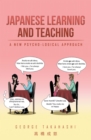 Image for Japanese Learning and Teaching: A New  Psycho-Logical Approach