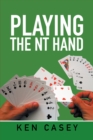 Image for Playing the Nt Hand