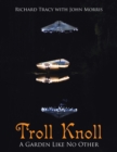 Image for Troll Knoll : A Garden Like No Other