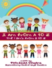 Image for I Am from a to Z: The I Am&#39;S from a to Z