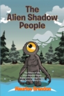 Image for Alien Shadow People: The Return of the Alien Shadow People Began with Revenge Intent, Altered by a Colony Crisis