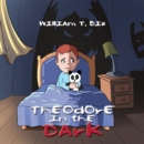 Image for Theodore in the Dark