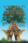 Image for Addiction to Recovery: Unlocking Your Potential
