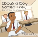 Image for About a Boy Named Trey: Children&#39;S  Inspirational Reading Book