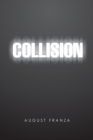 Image for Collision : A Novel and 4 Plays