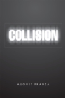 Image for Collision: A Novel and 4 Plays