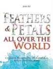 Image for Feathers and Petals All Over the World