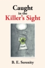 Image for Caught in the Killer&#39;s Sight