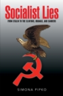 Image for Socialist Lies: From Stalin to the Clintons, Obamas, and Sanders