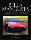 Image for Bella Mangusta: The Italian Art and Design of the De Tomaso Mangusta.