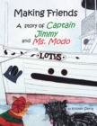 Image for Making Friends: A Story of Captain Jimmy and Ms. Modo