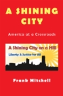 Image for Shining City: America at a Crossroads