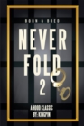 Image for Never Fold 2: Born &amp; Bred.