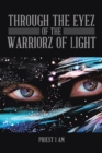 Image for Through the Eyez of the Warriorz of Light