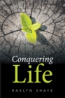 Image for Conquering Life