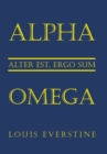 Image for Alpha Omega : Alter Est, Ergo Sum