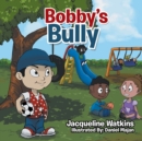 Image for Bobby&#39;s Bully