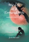 Image for My Life as a Tortured Wife