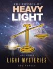 Image for Physics of Heavy Light: And Other Light Mysteries