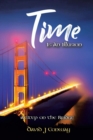 Image for Time Is an Illusion : A Step on the Bridge