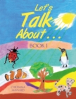 Image for Let&#39;s Talk About .: Book 1