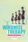 Image for Windmill Therapy: Your Guide to Better Health