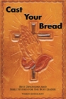 Image for Cast Your Bread: Best Devotions and Bible Studies for the Busy Leader