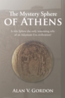 Image for Mystery Sphere of Athens: Is This Sphere the Only Remaining Relic of an Atlantean Era Civilization?