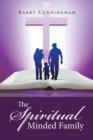 Image for The Spiritual Minded Family