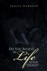 Image for Do you believe in life after death?